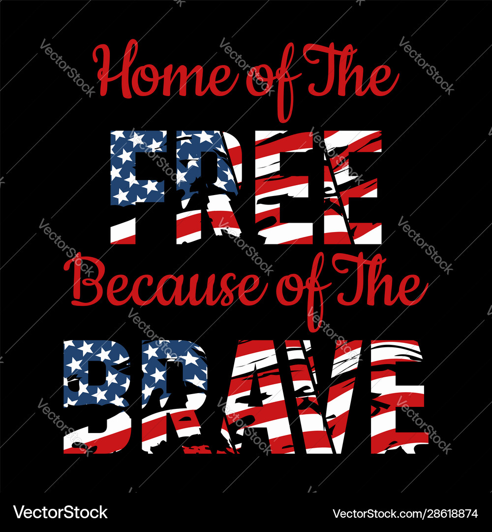 Home free because brave quote Royalty Free Vector Image