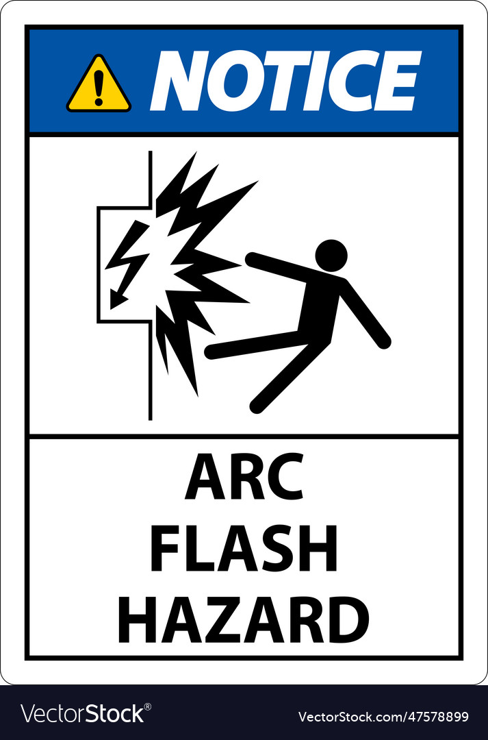 Notice arc flash hazard sign on white background