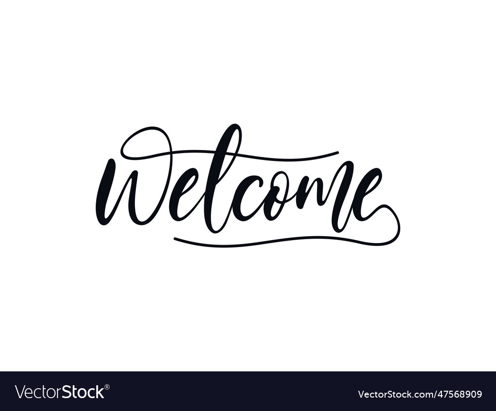 Welcome lettering black text handwriting Vector Image