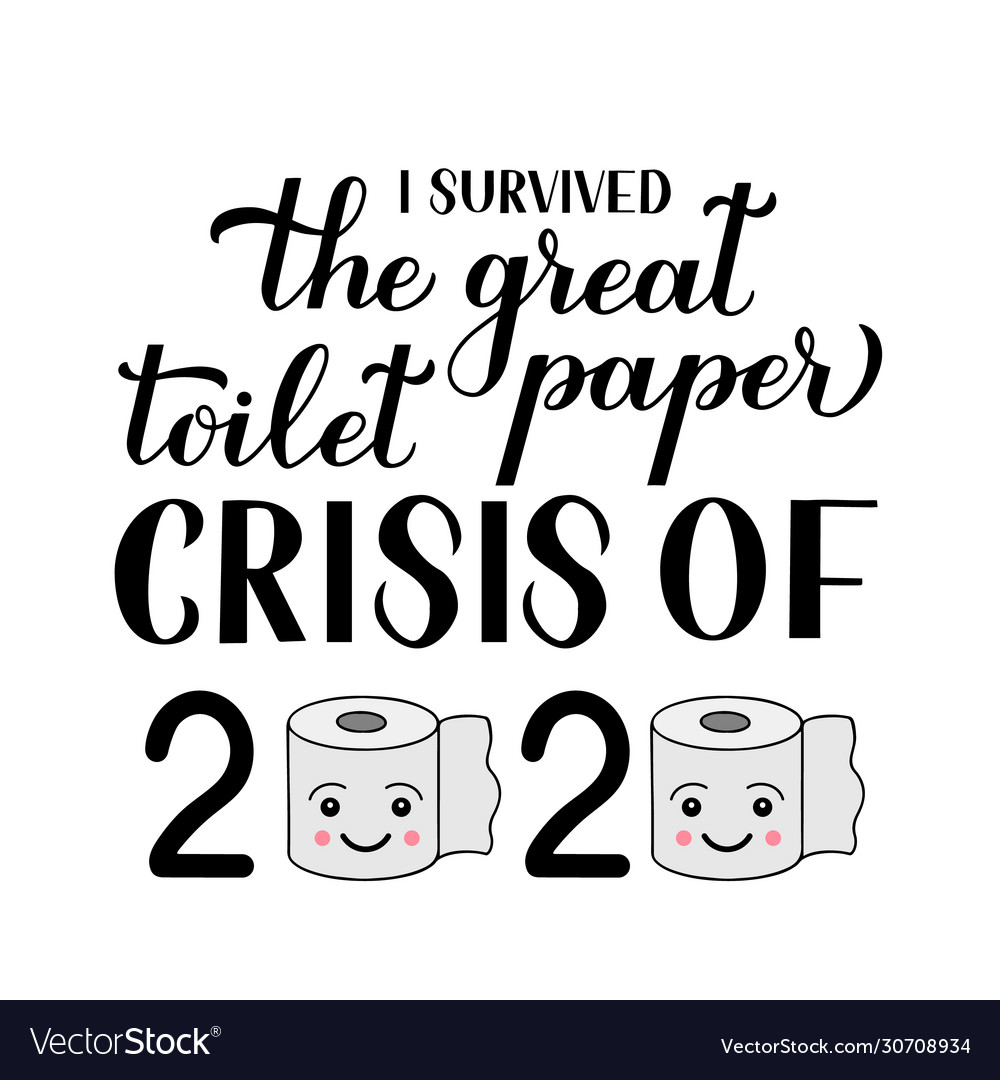 Toilet Paper Crisis 2020 - I Survived!