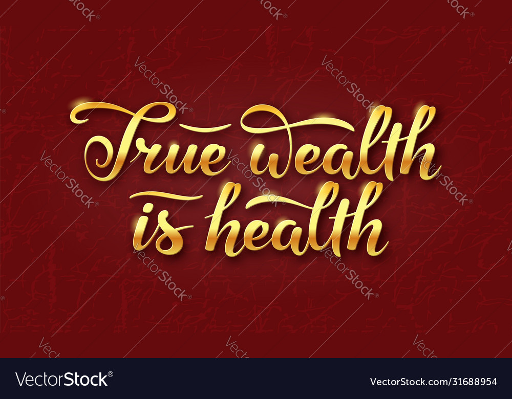 True wealth is health slogan hand drawn lettering