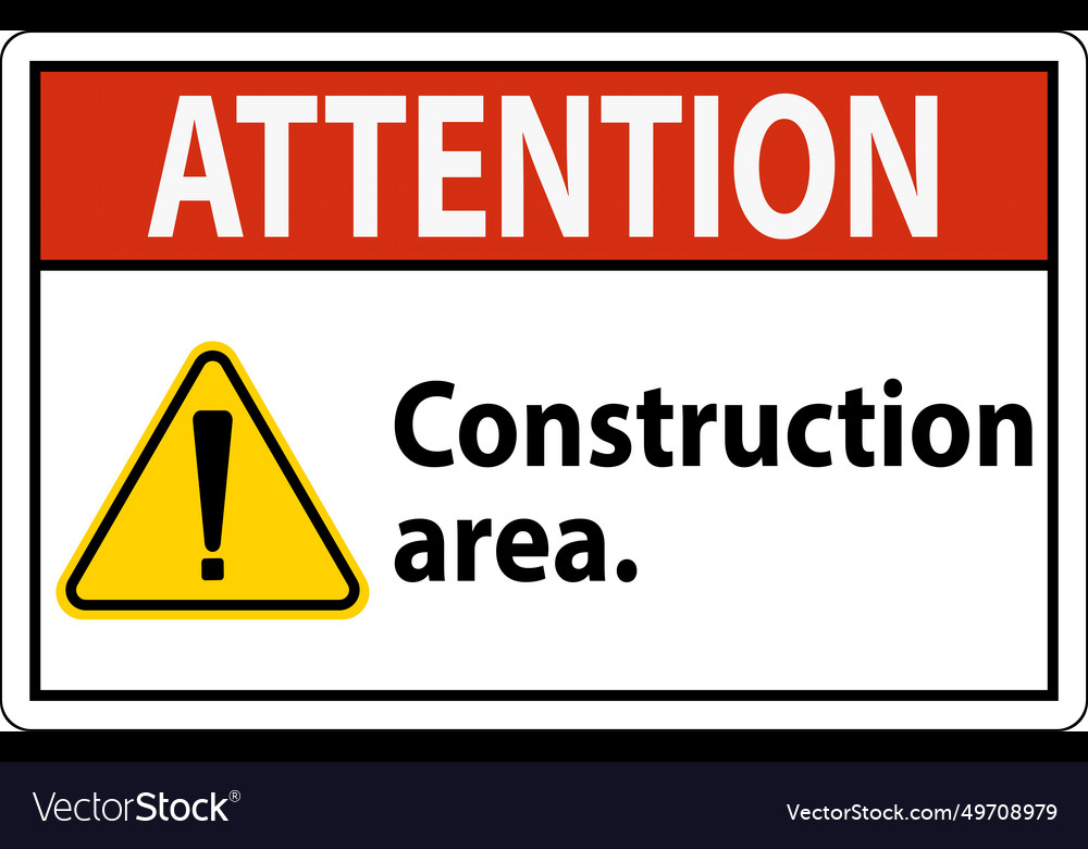 Attention sign construction area Royalty Free Vector Image