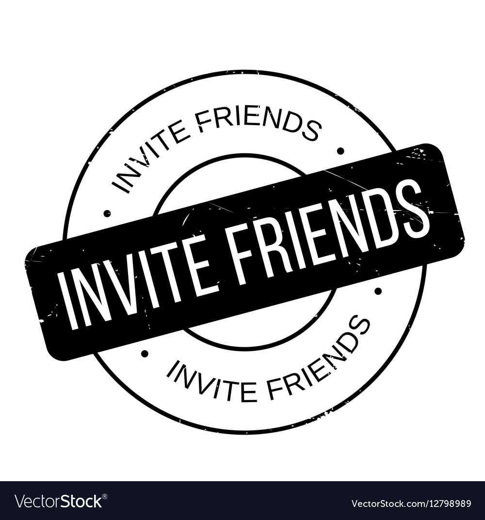 Invite friends rubber stamp Royalty Free Vector Image