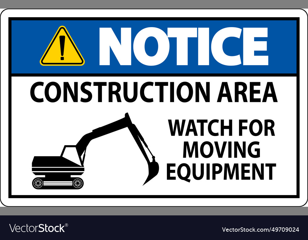 Notice sign construction area - watch for moving Vector Image