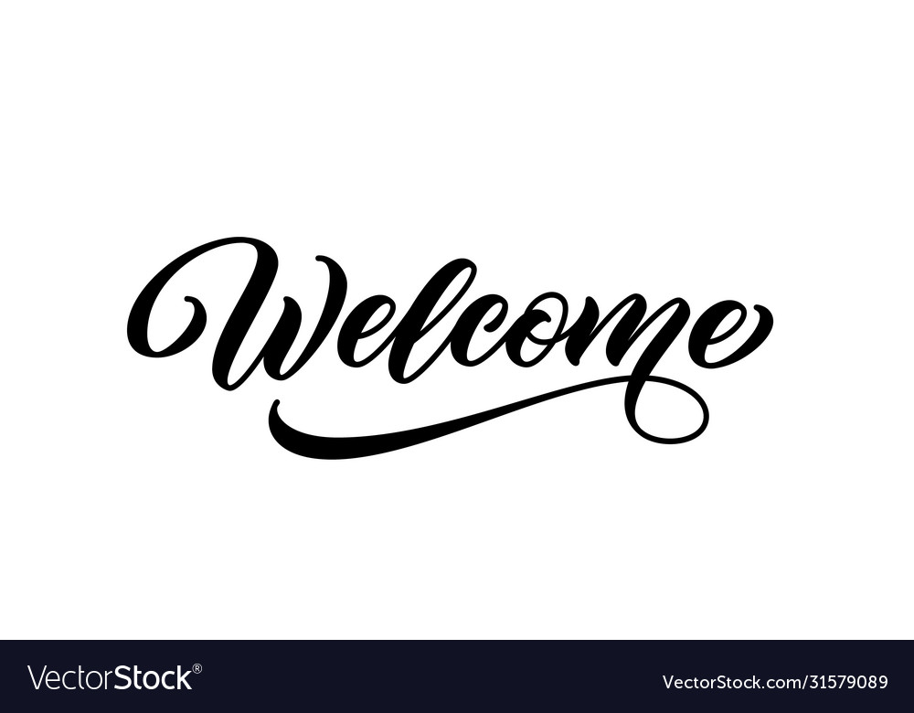 Welcome sign hand lettering text Royalty Free Vector Image