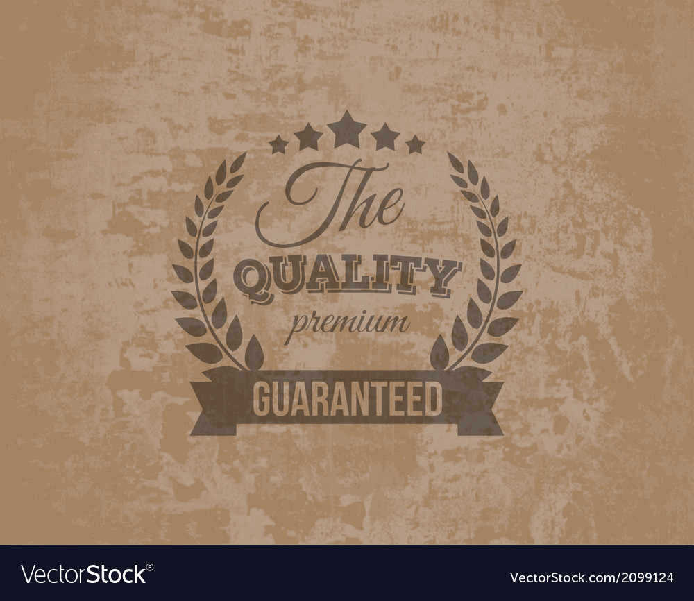 Premium quality guarante label on grunge