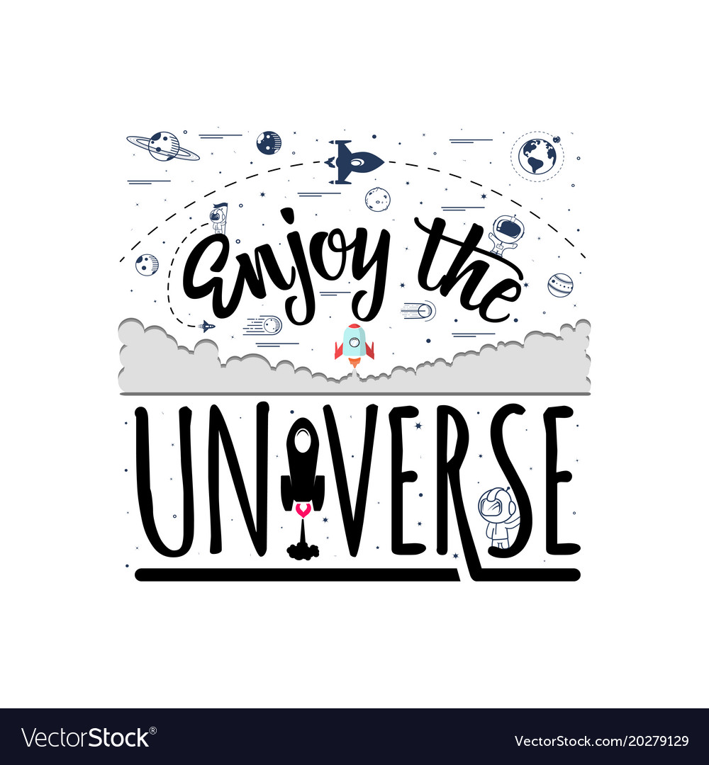 Enjoy the universe space travel lettering