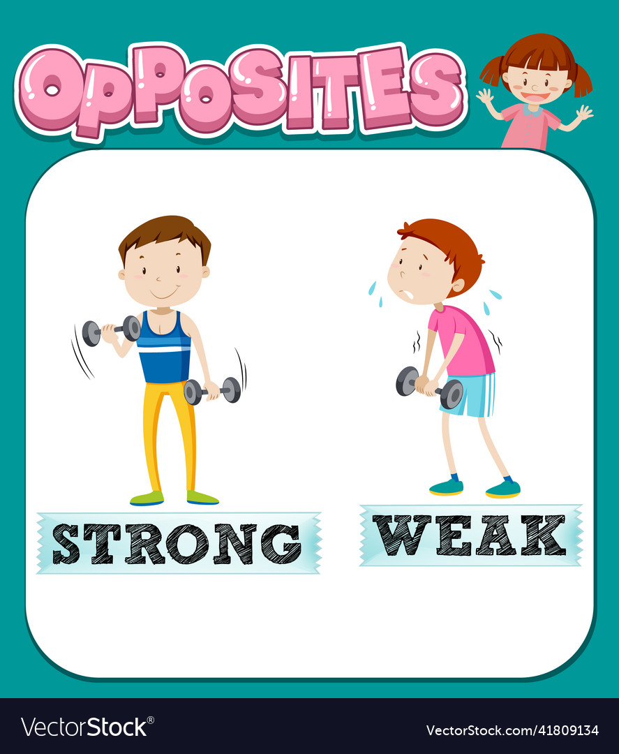 Opposite words for strong and weak