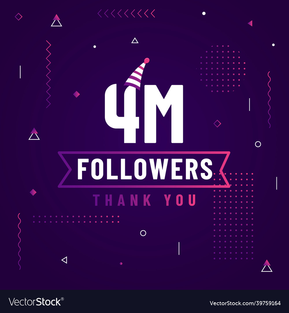 Thank you 4m followers 4000000