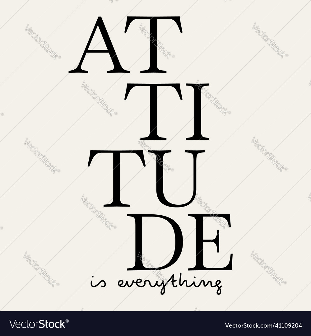 Attitude is everything placard with the lettering Vector Image