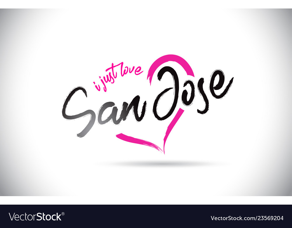 San jose i just love word text with handwritten