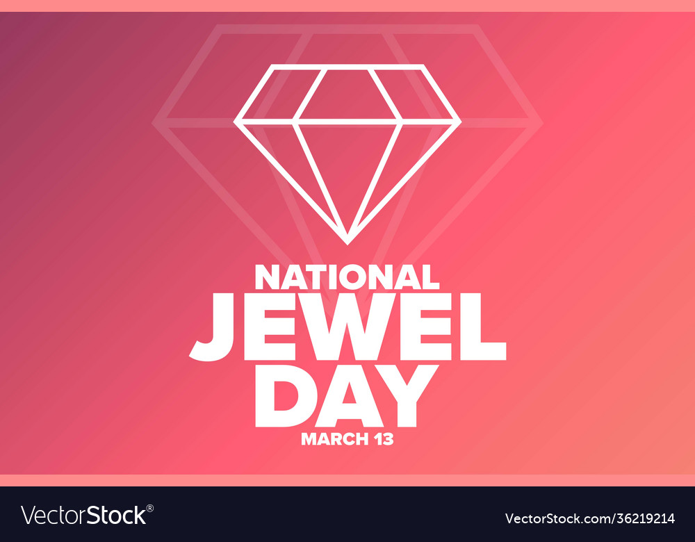 National jewel day march 13 holiday concept vector image National jewel day march 13 holiday concept