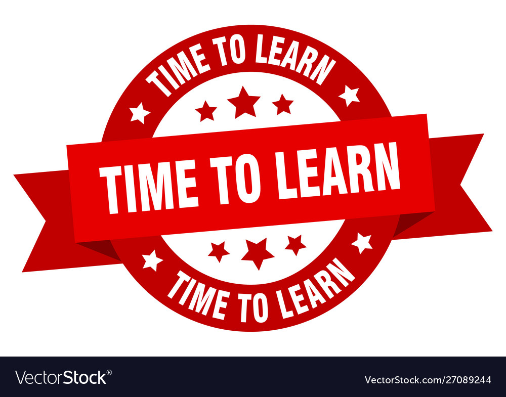 Time to learn ribbon round red sign