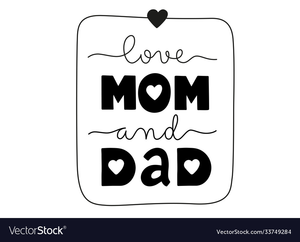 Love Mom Dad Handwritten Lettering Royalty Free Vector Image