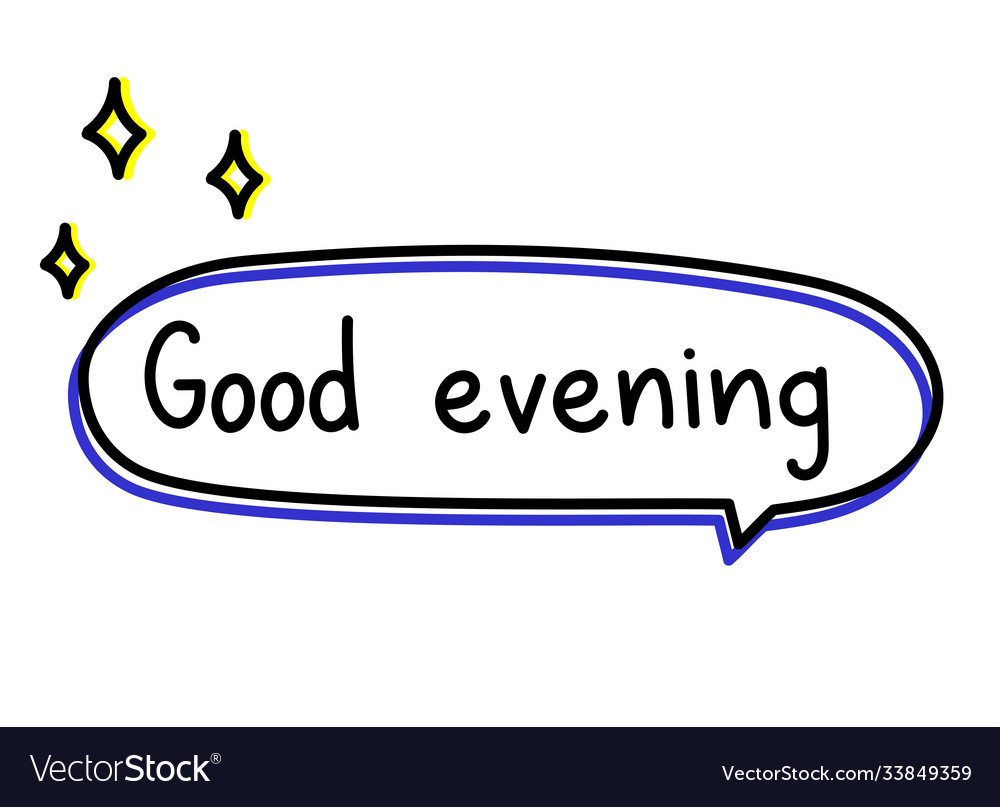 good-evening-greeting-black-text-in-speech-bubble-vector-image