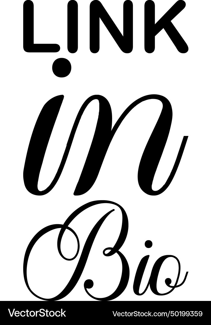 Link in bio black letter quote Royalty Free Vector Image