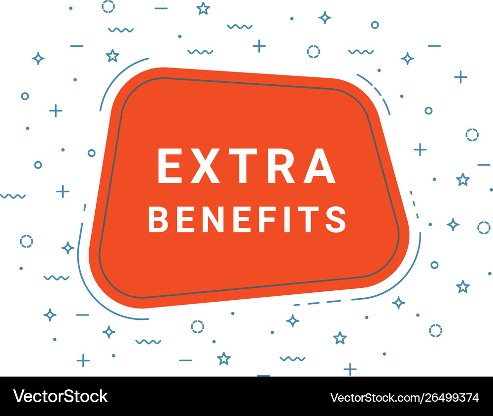 Extra Benefits Speech Bubble Banner Sign Design Vector Image