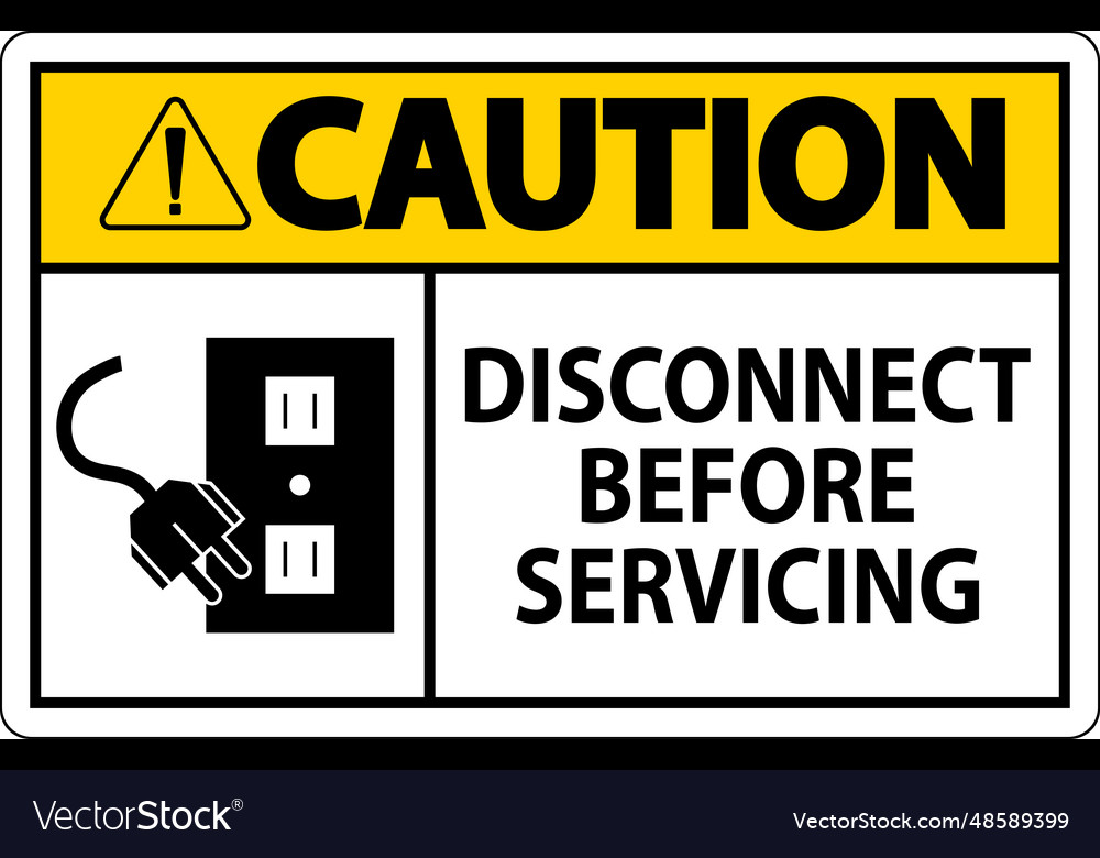 Caution sign disconnect before servicing Vector Image