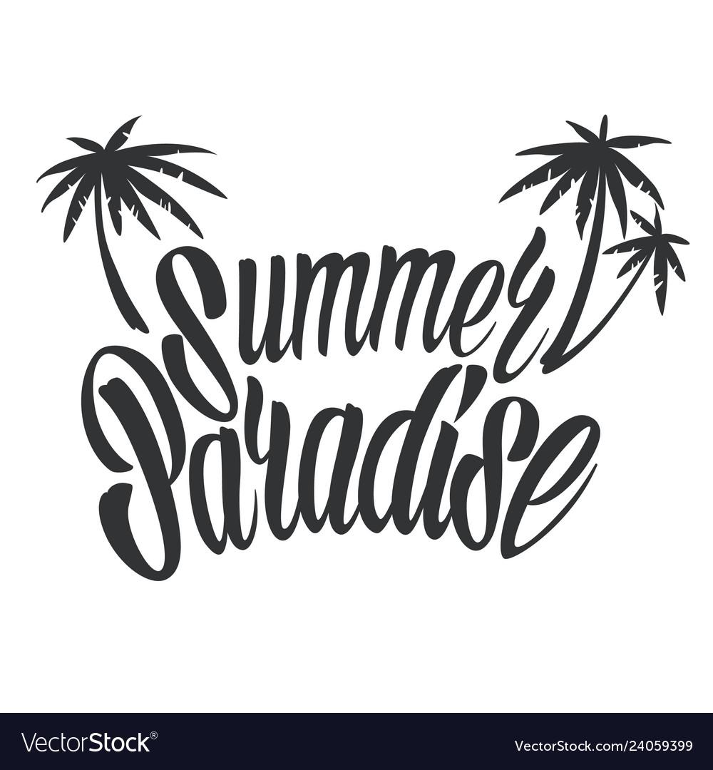 Monochrome summer paradise lettering template Vector Image