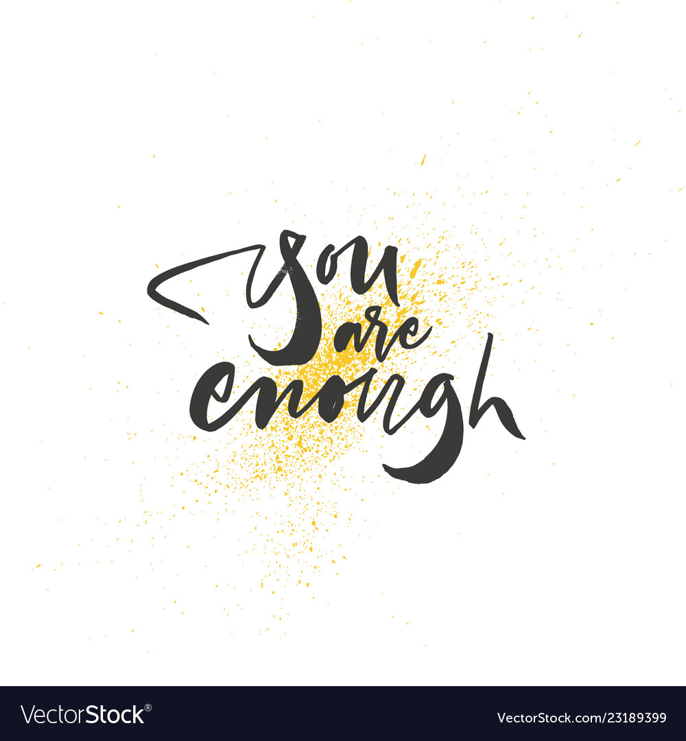 You are enough lettering