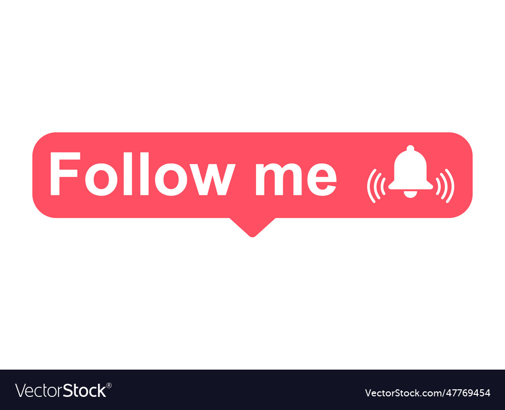 Follow me graphic concept symbol speech button Vector Image