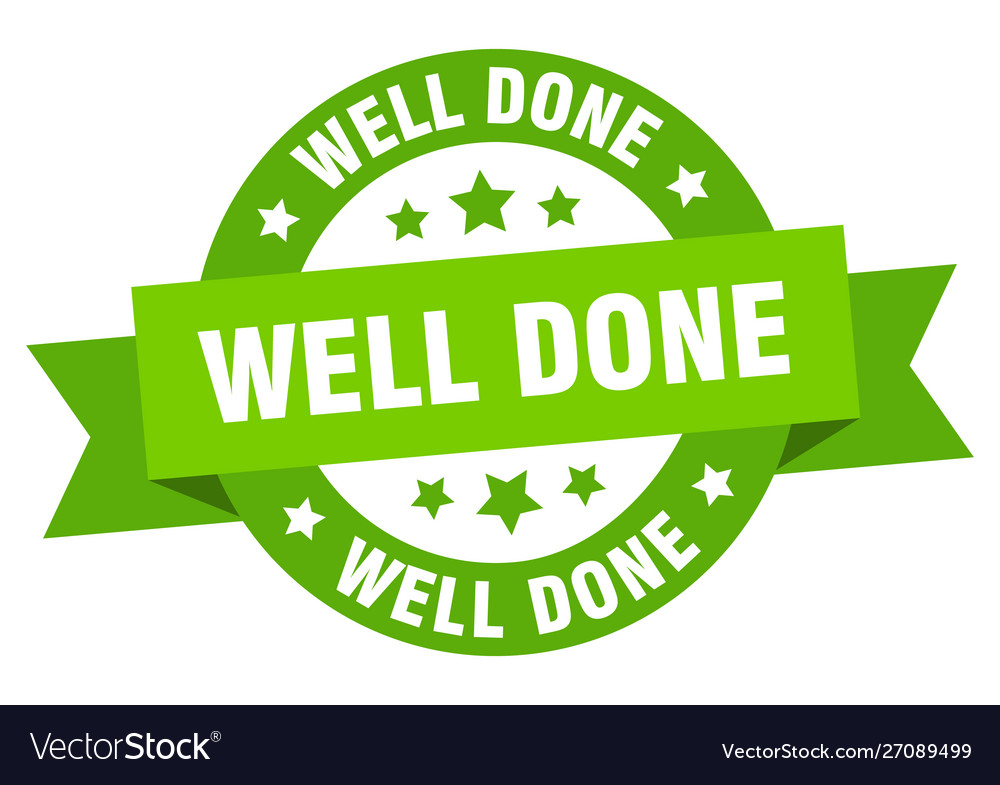 Well done ribbon well done round green sign well Vector Image