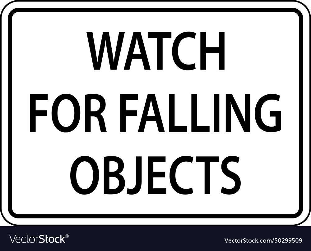 Logging road sign watch for falling objects vector image Logging road sign watch for falling objects