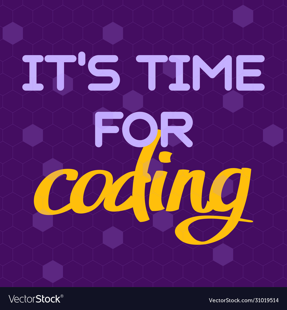 Coding Time - Let's Code!