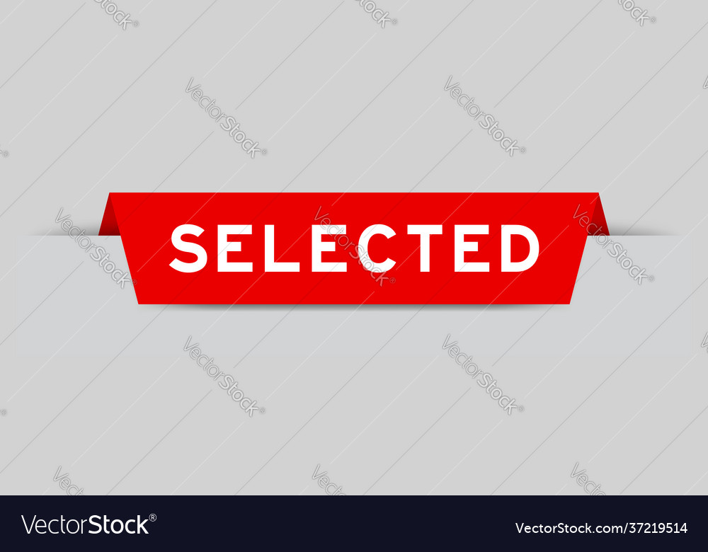Red color inserted label with word selected Vector Image Red color inserted label with word selected