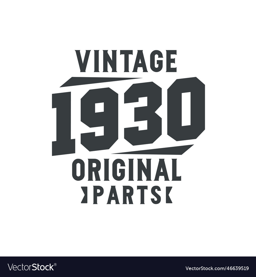 Born in 1930 vintage retro birthday vintage 1930 Vector Image