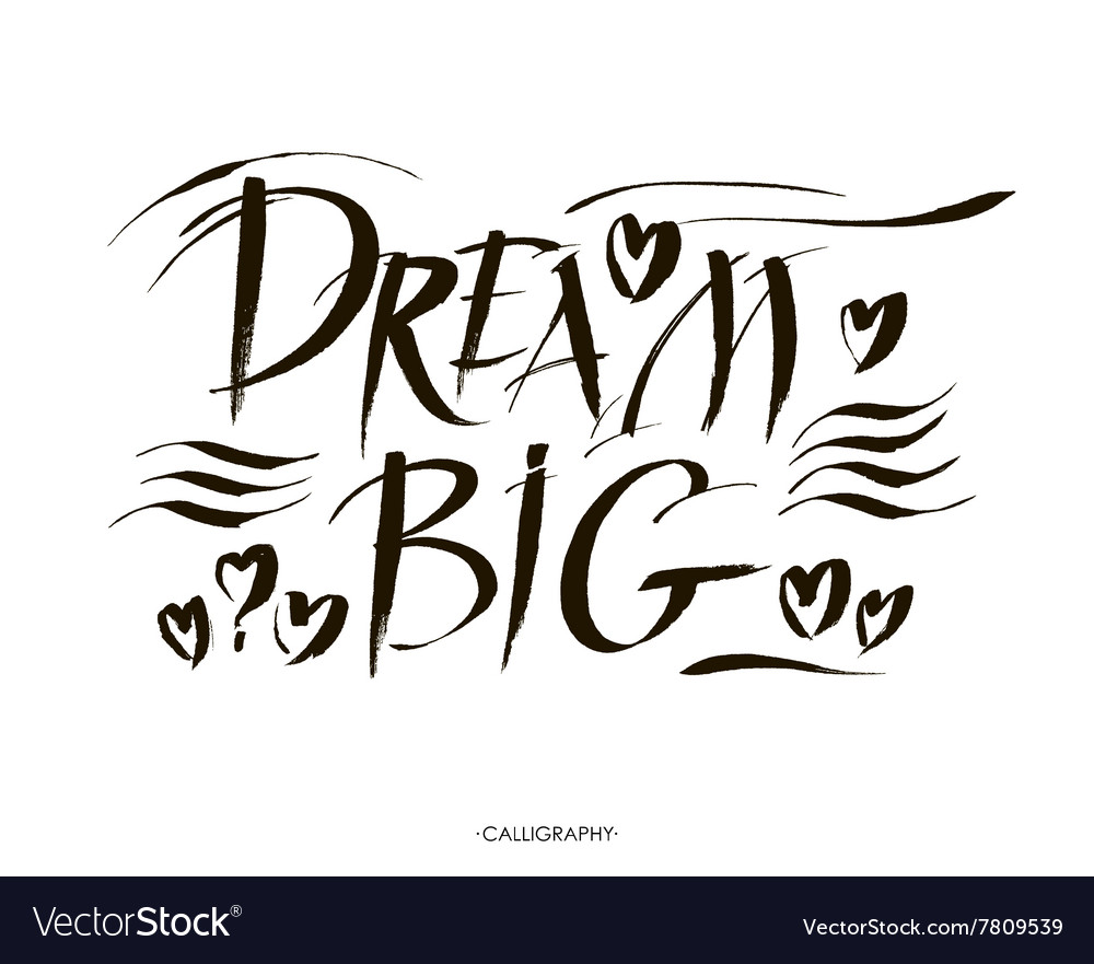 Big dream hand painted brush lettering