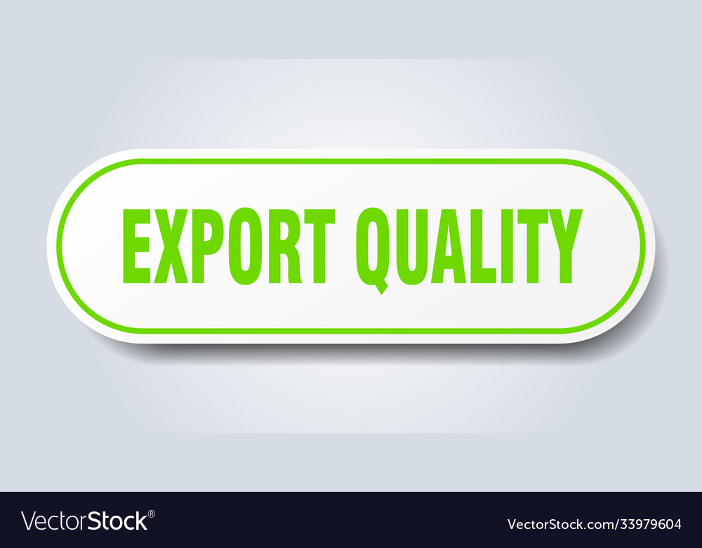 Export quality sign rounded isolated button white