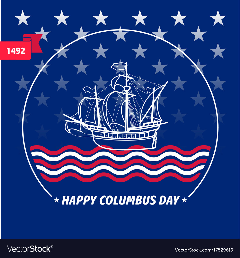 Happy columbus day greeting card Royalty Free Vector Image