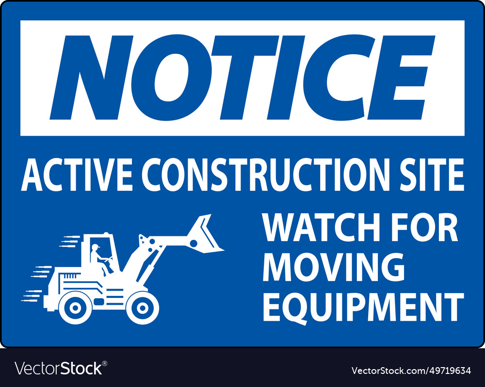 Construction Area Sign Notice - Active Royalty Free Vector