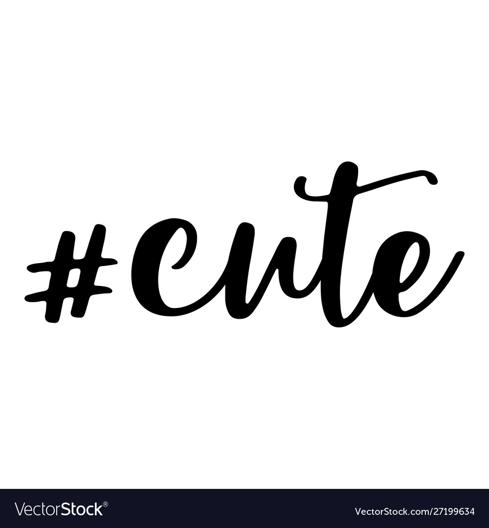 Cute hashtag text or phrase lettering Royalty Free Vector