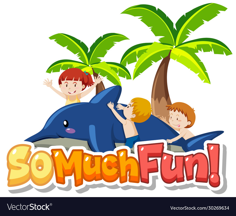 Font design for phrase so much fun with kids Vector Image