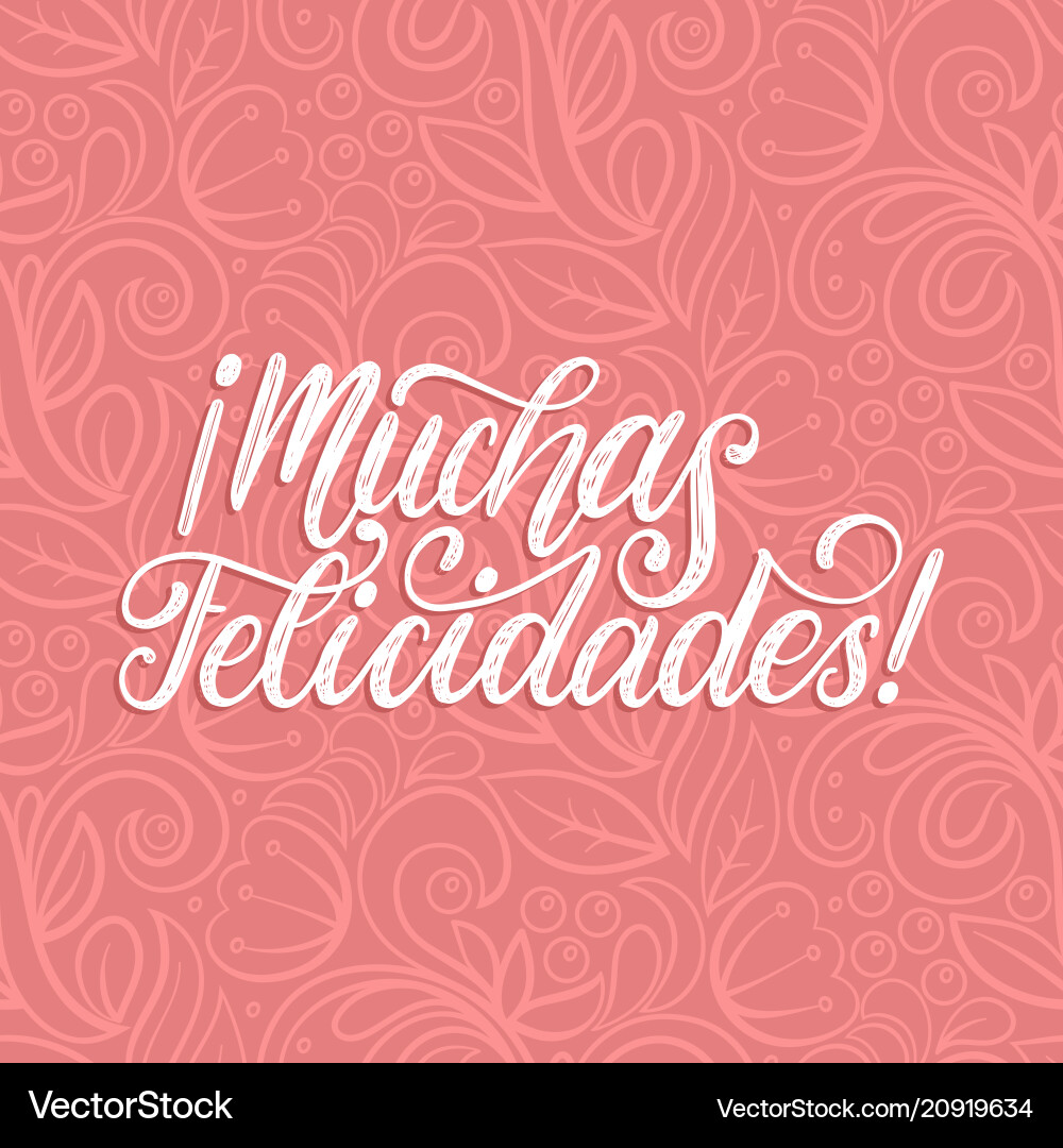 Muchas Felicidades Translated From Spanish Vector Image
