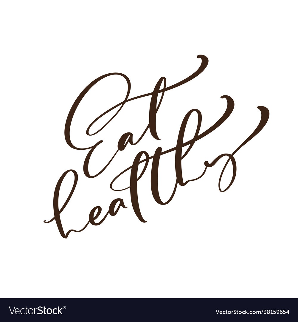 Eat healthy calligraphy lettering text