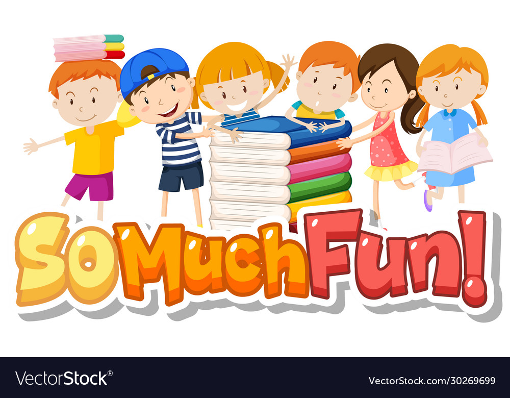 Font design for phrase so much fun with kids Vector Image