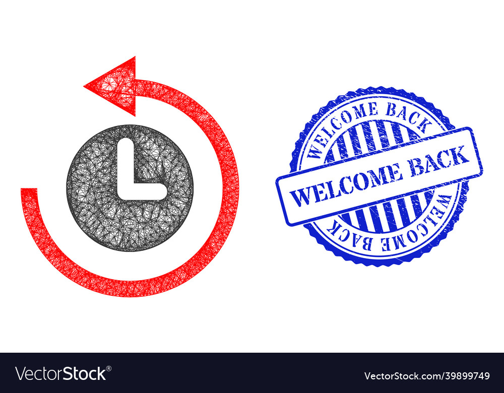 Grunge welcome back seal and net time return vector image Grunge welcome back seal and net time return
