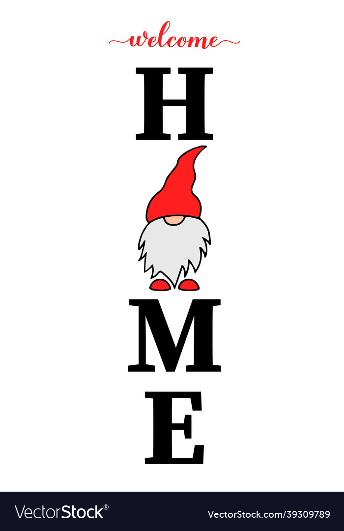 Welcome home lettering with cute gnome christmas