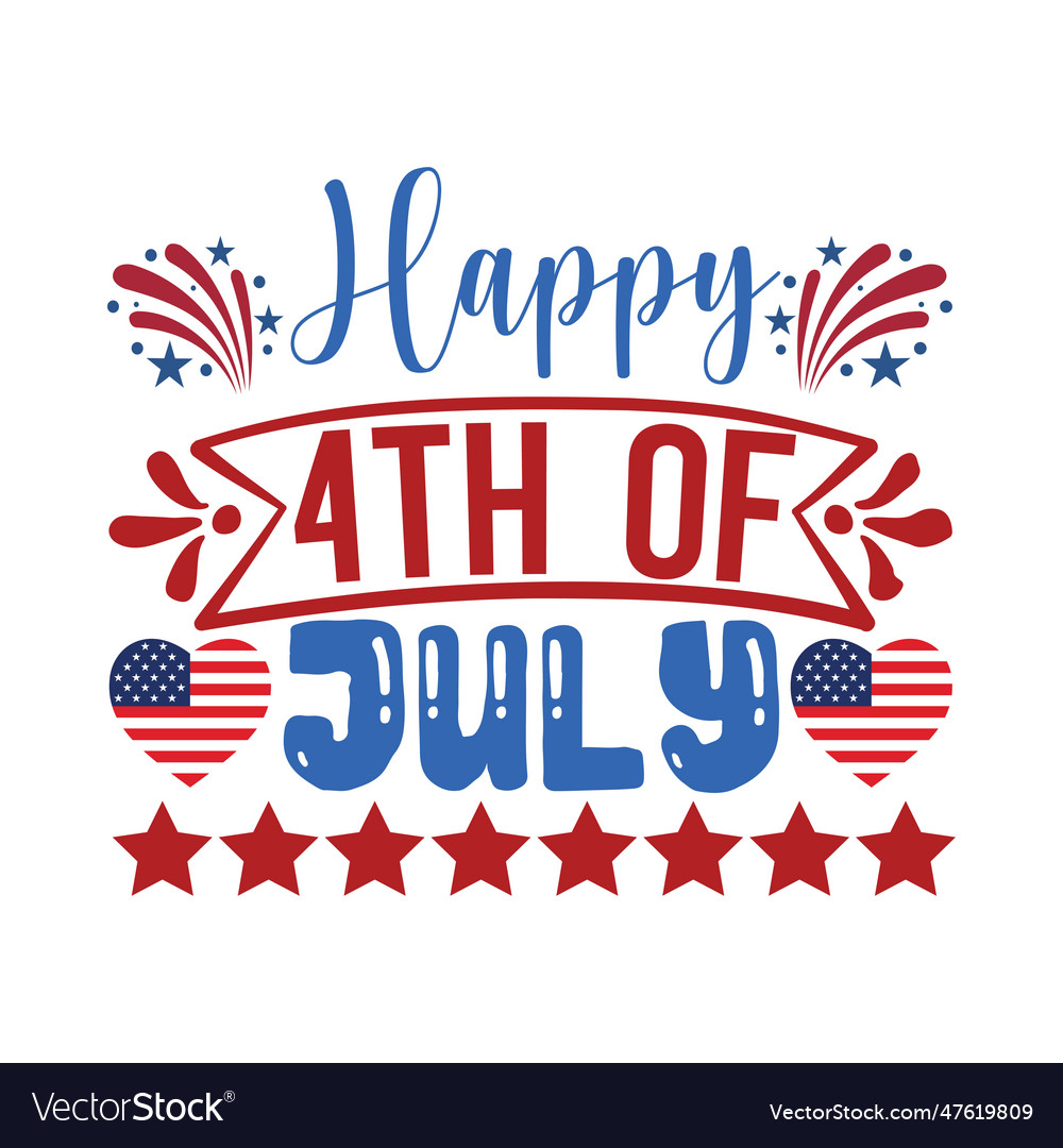 4th july shirt design print template happy Vector Image