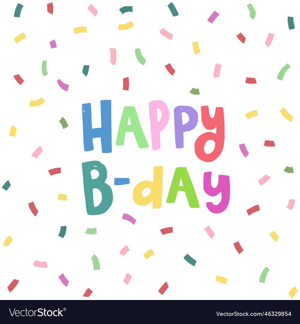 Trendy hand lettering happy b-day phrase Vector Image