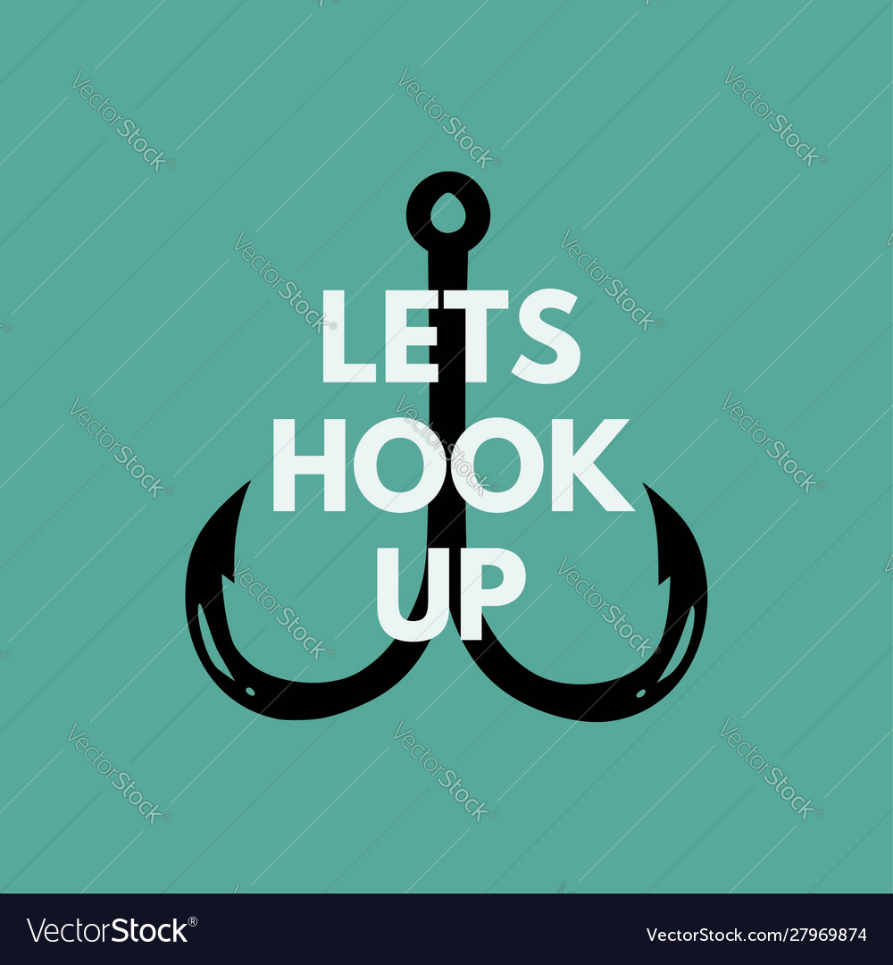 lets-hook-up-quote-slogan-hook-poster-design-vector-image