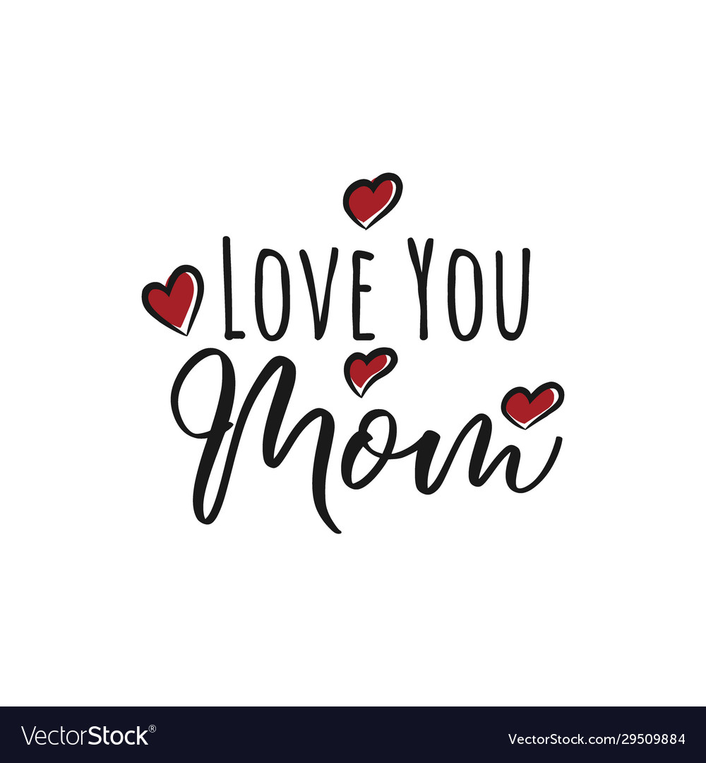 Greeting i love you mom phrase a card Royalty Free Vector