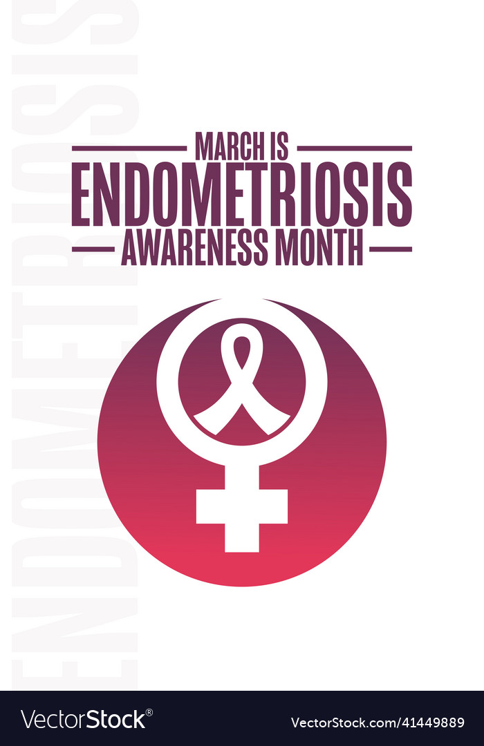 March is endometriosis awareness month holiday Vector Image