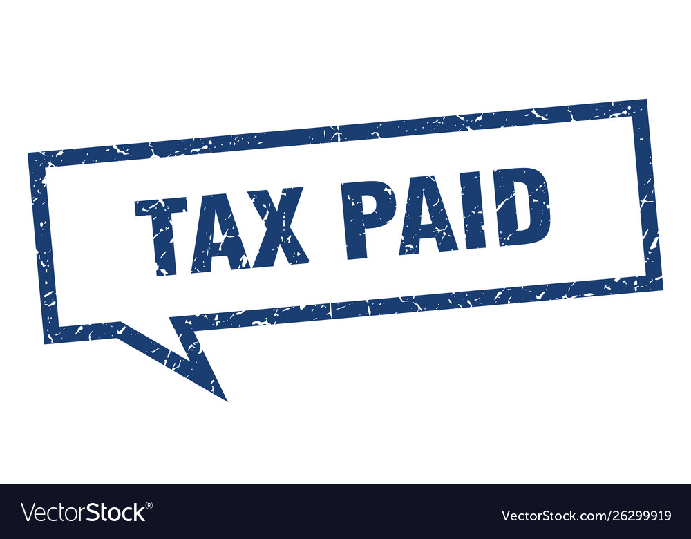 Tax paid sign square speech bubble