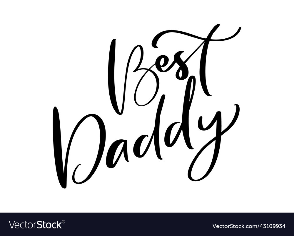 handwritten-calligraphy-text-best-daddy-royalty-free-vector