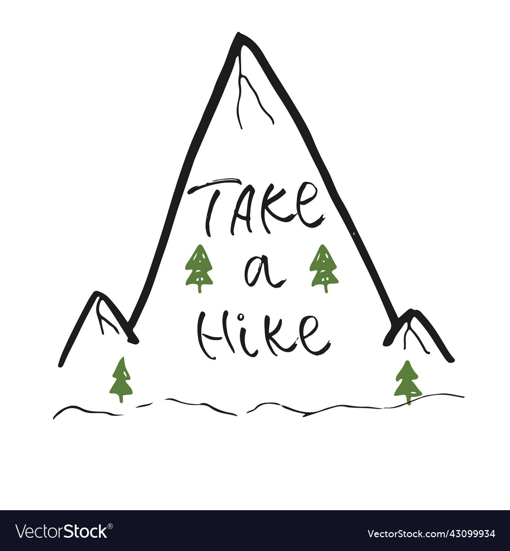 Take a hike lettering handwritten sign hand drawn Vector Image