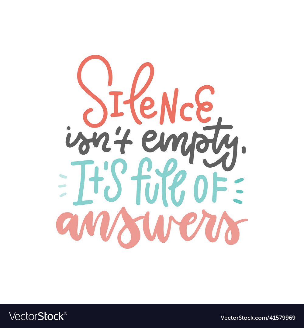 silence-is-not-empty-it-full-of-answers-royalty-free-vector